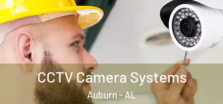  CCTV Camera Systems Auburn - AL
