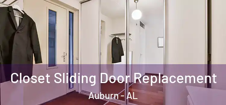  Closet Sliding Door Replacement Auburn - AL