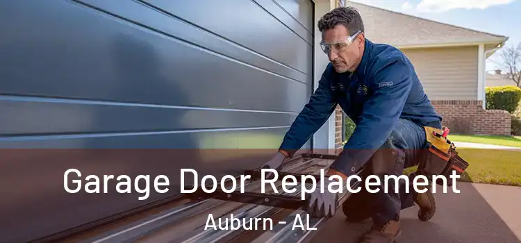  Garage Door Replacement Auburn - AL